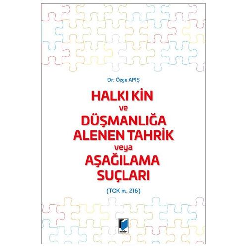 Halkı Kin ve Düşmanlığa Alenen Tahrik veya Aşağılama Suçları - Özge Apiş