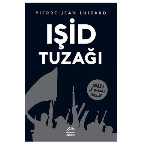 Işid Tuzağı - Pierre-Jean Luizard