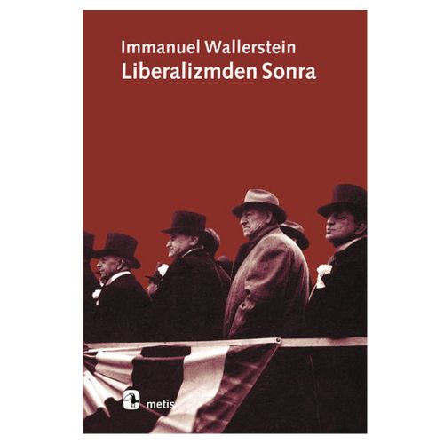 Liberalizmden Sonra - Immanuel Wallerstein