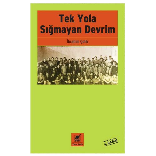 Tek Yola Sığmayan Devrim - İbrahim Çelik