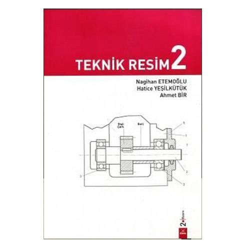 Teknik Resim 2 - Nagihan Etemoğlu, Hatice Yeşilkütük, Ahmet Bir