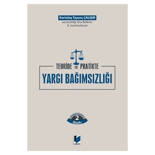 Yargı Bağımsızlığı - Kurtuluş Tayanç Çalışır