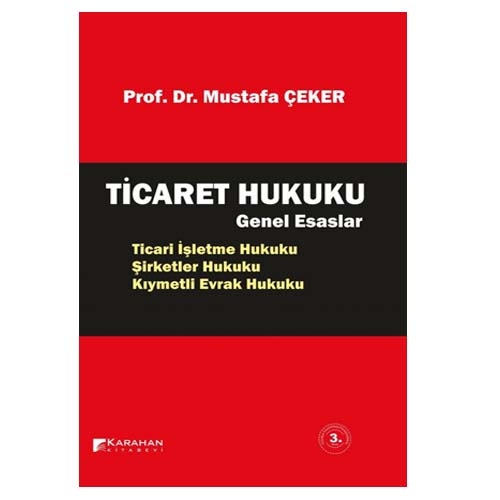 Ticaret Hukuku Genel Esaslar - Mustafa Çeker