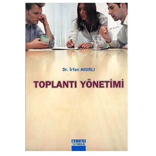 Toplantı Yönetimi - İrfan Mısırlı