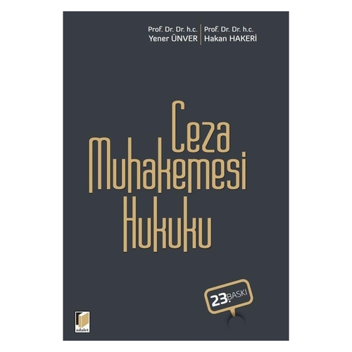 Ceza Muhakemesi Hukuku - Yener Ünver, Hakan Hakeri