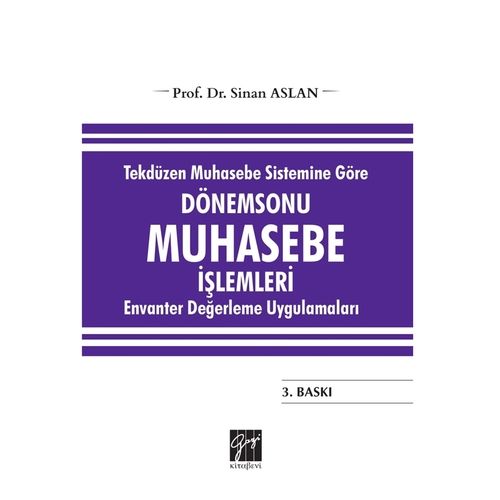Tekdüzen Muhasebe Sistemine Göre Dönem Sonu Muhasebe İşlemleri - Sinan Aslan