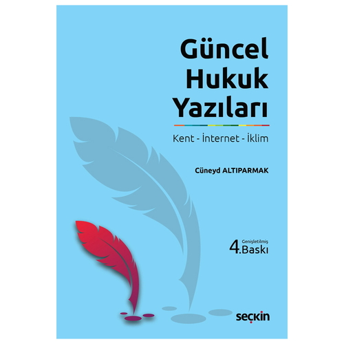 Güncel Hukuk Yazıları - Cüneyd Altıparmak