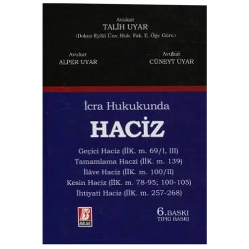 İcra Hukukunda Haciz - Talih Uyar, Alper Uyar, Cüneyt Uyar