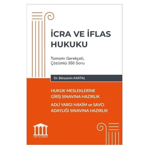 İcra ve İflas Hukuku Hukuk Mesleklerine Giriş Sınavına Hazırlık - Bünyamin Kartal