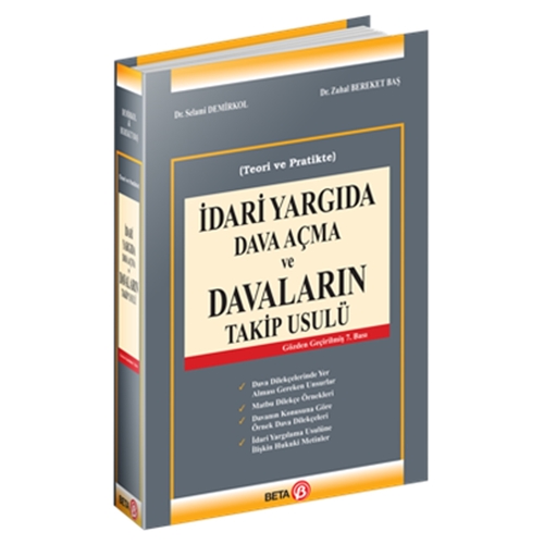 İdari Yargıda Dava Açma ve Davaların Takip Usulü - Selami Demirkol, Zuhal Bereket Baş