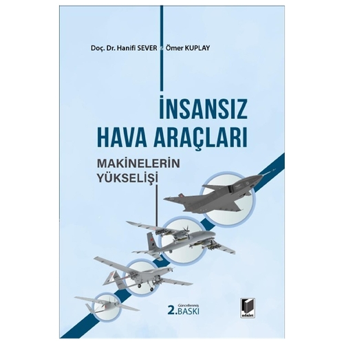 İnsansız Hava Araçları Makinelerin Yükselişi - Hanifi Sever, Ömer Kuplay