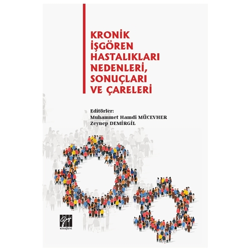 Kronik İşgören Hastalıkları Nedenleri, Sonuçları ve Çareleri - Zeynep Demirgil, Muhammet Hamdi Mücevher