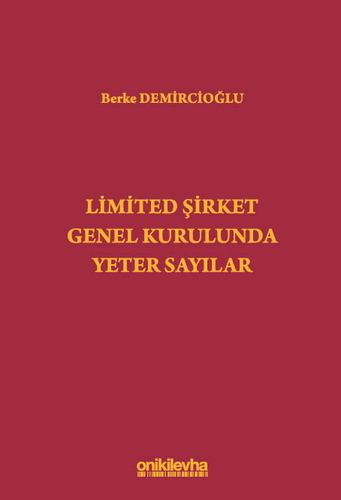 Limited Şirket Genel Kurulunda Yeter Sayılar - Berke Demircioğlu