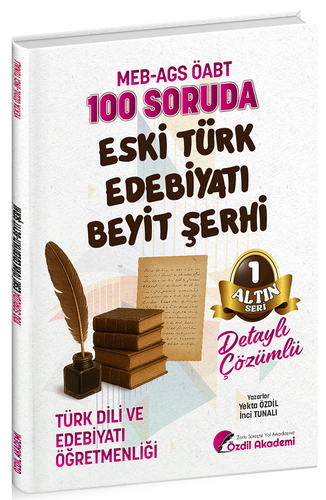 ÖABT MEB AGS Türk Dili ve Edebiyatı Öğretmenliği 100 Soruda Eski Türk Edebiyatı, Beyit Şerhi Özdil Akademi Yayınları 2026