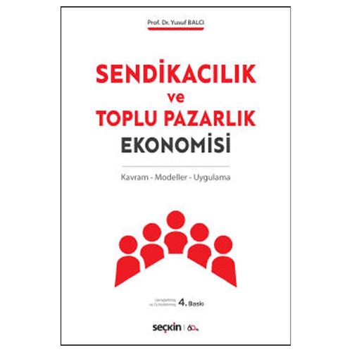 Sendikacılık ve Toplu Pazarlık Ekonomisi - Yusuf Balcı
