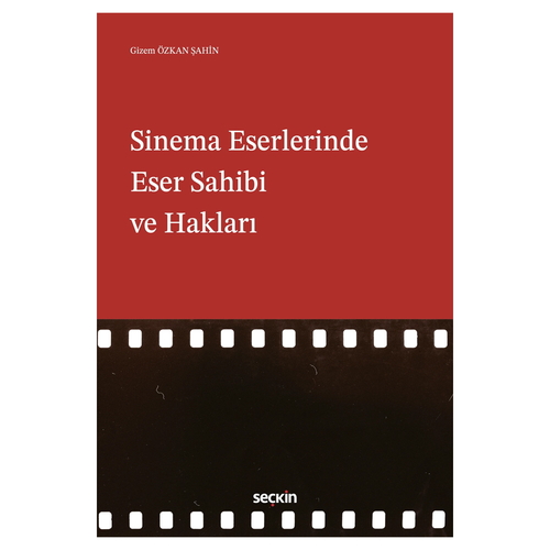 Sinema Eserlerinde Eser Sahibi ve Hakları - Gizem Özkan Şahin