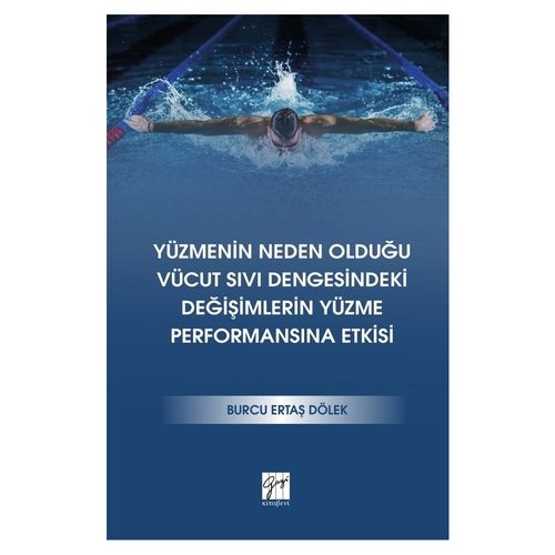 Yüzmenin Neden Olduğu Vücut Sıvı Dengesindeki Değişimlerin Yüzme Performansına Etkisi - Burcu Ertaş Dölek