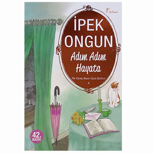 Adım Adım Hayata Bir Genç Kızın Gizli Defteri 4 - İpek Ongun