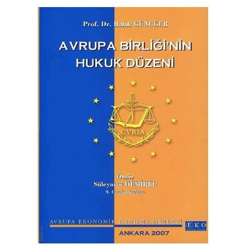 Kelepir Ürün İadesizdir - Avrupa Birliğinin Hukuk Düzeni - Haluk Günuğur