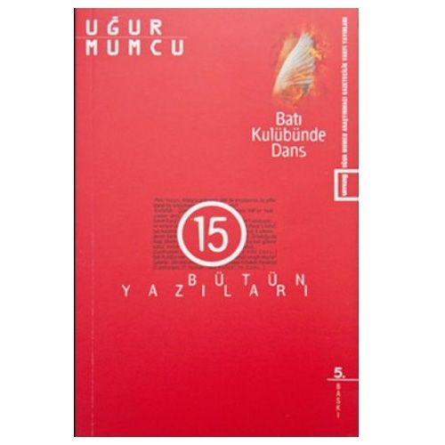 Batı Kulübünde Dans Bütün Yazıları 15 - Uğur Mumcu