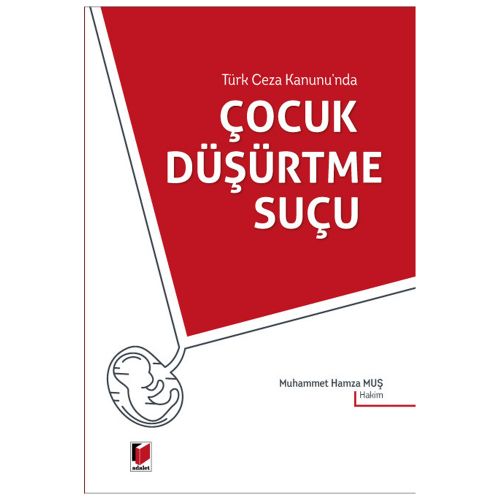Çocuk Düşürtme Suçu - Muhammet Hamza Muş
