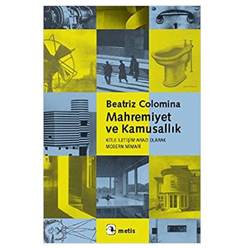 Mahremiyet ve Kamusallık - Beatriz Colomina