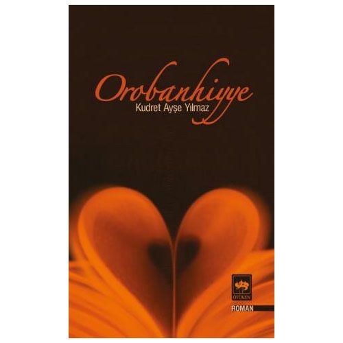 Orobanhiyye - Kudret Ayşe Yılmaz