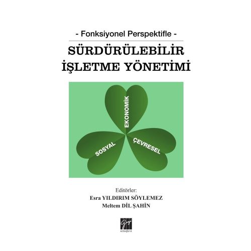 Sürdürülebilir İşletme Yönetimi - Esra Yıldırım Söylemez, Meltem Dil Şahin
