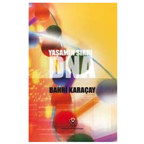 Yaşamın Sırrı DNA - Bahri Karaçay