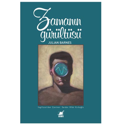 Zamanın Gürültüsü - Julian Barnes