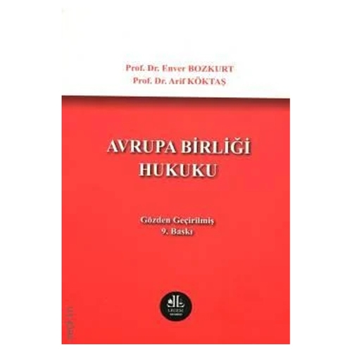 Avrupa Birliği Hukuku - Enver Bozkurt, Arif Köktaş