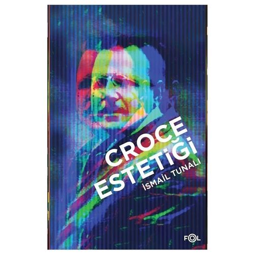 Croce Estetiği - İsmail Tunalı