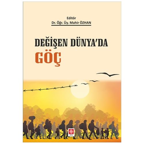 Değişen Dünyada Göç - Mahir Özhan
