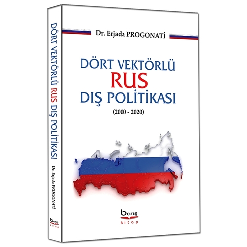 Dört Vektörlü Rus Dış Politikası (2000-2020) - Erjada Progonati