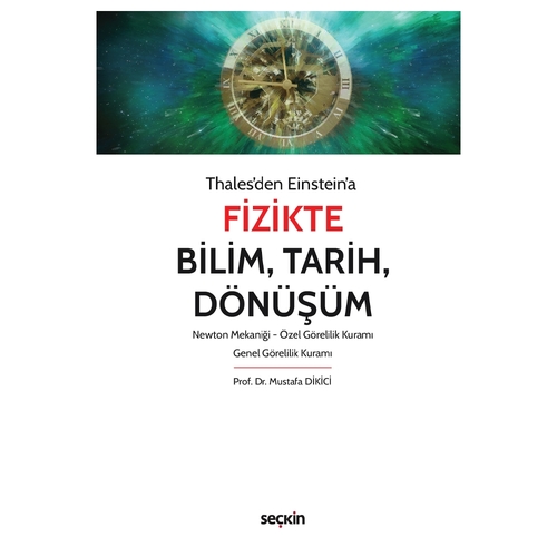 Fizikte Bilim, Tarih, Dönüşüm - Mustafa Dikici
