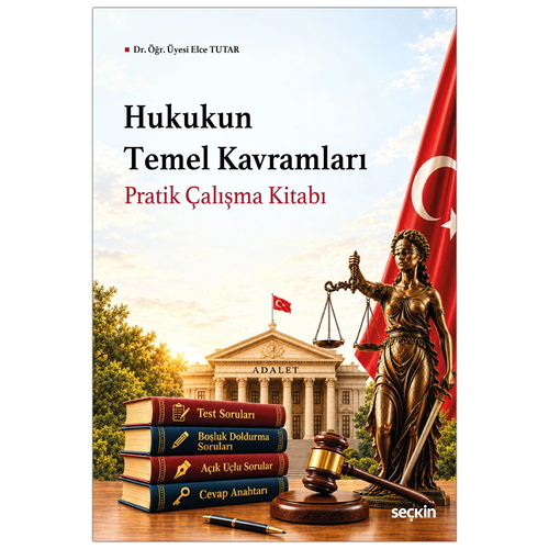 Hukukun Temel Kavramları Pratik Çalışma Kitabı - Elce Tutar