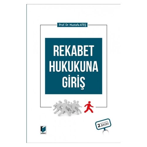 Rekabet Hukukuna Giriş - Mustafa Ateş