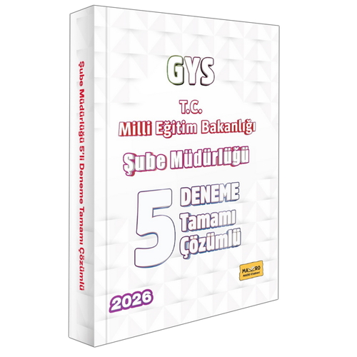 T.C. Milli Eğitim Bakanlığı GYS Şube Müdürlüğü Tamamı Çözümlü 5 Deneme Makro Kitap Yayınları 2026