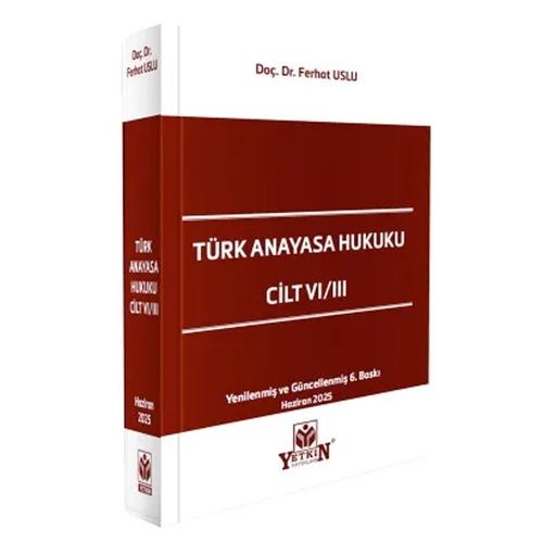 Türk Anayasa Hukuku Cilt VI/III -  Ferhat Uslu