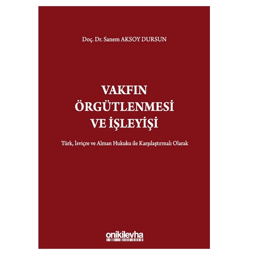 Vakfın Örgütlenmesi ve İşleyişi - Sanem Aksoy Dursun