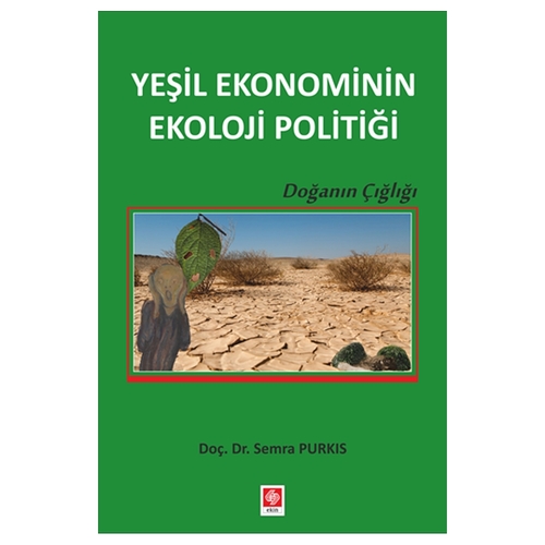 Yeşil Ekonominin Ekoloji Politiği - Semra Purkis