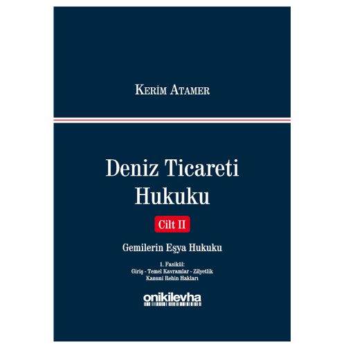 Deniz Ticareti Hukuku Cilt II - Kerim Atamer