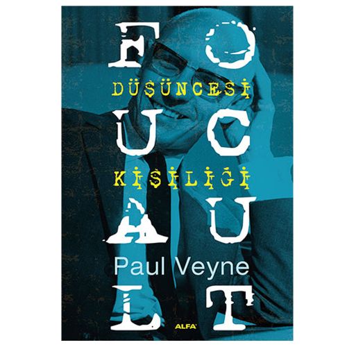 Foucault Düşüncesi Kişiliği - Paul Veyne