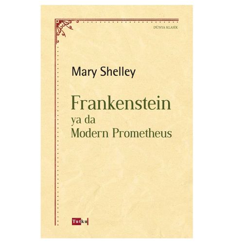 Frankenstein ya da Modern Prometheus - Mary Shelley