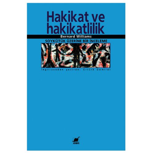Hakikat ve Hakikatlilik - Bernard Williams