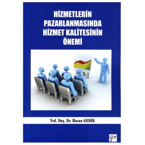 Hizmetlerin Pazarlanmasında Hizmet Kalitesinin Önemi - Hasan Gedik
