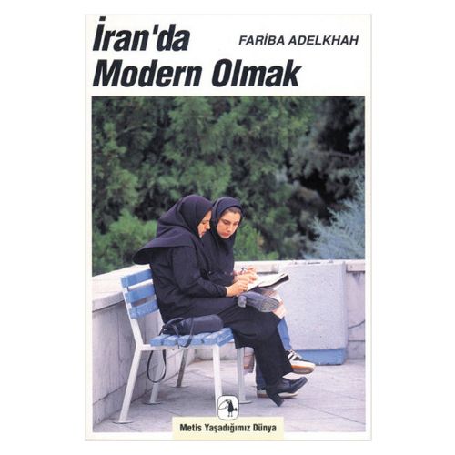 İran\' da Modern Olmak - Fariba Adelkah