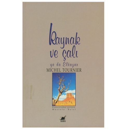 Kaynak ve Çalı - Michel Tournier