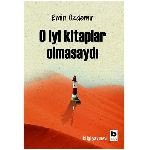 O İyi Kitaplar Olmasaydı - Emin Özdemir