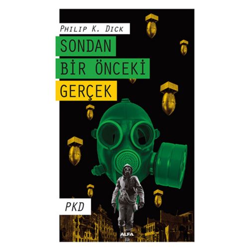Sondan Bir Önceki Gerçek - Philip K. Dick